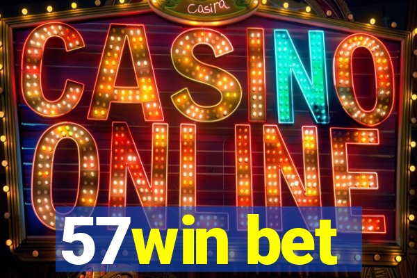 57win bet